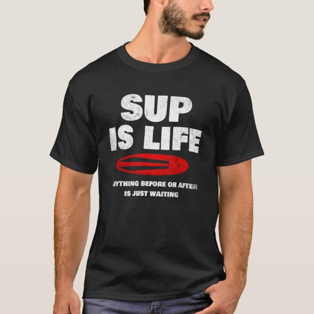 T-shirt Montez Paddle Board "sup Is Life" Paddleboard (Devant)