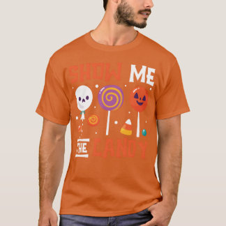 T-shirt Montre-moi un cadeau de bonbons
