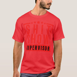 T-shirt Montrer Superviseur amusant offensant humour adult
