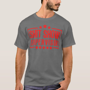 T-shirt Montrer Superviseur Drôle Offensive Humour Adulte 