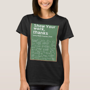 T-shirt Montrer votre travail Merci Math Enseignant 5