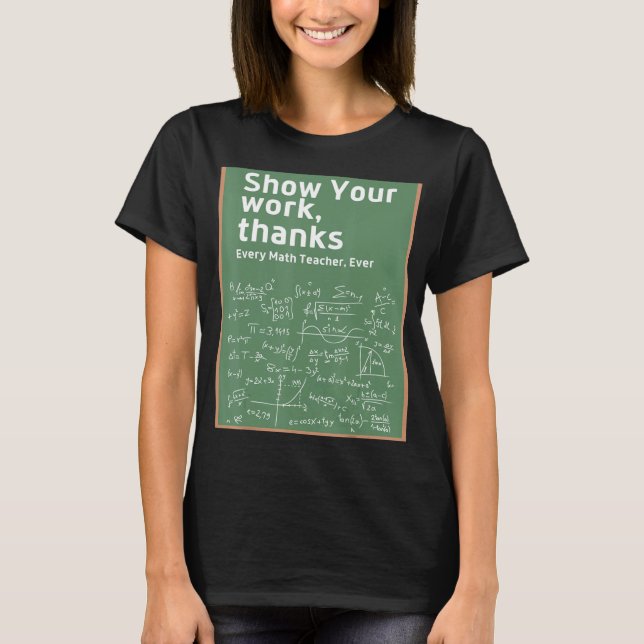 T-shirt Montrer votre travail Merci Math Enseignant 5 (Devant)