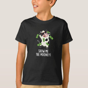 T-shirt Montrez-Moi Le Mooney Funny Cow Pun Dark BG