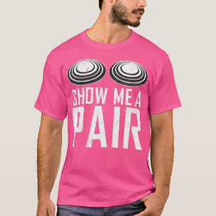 T-shirt Montrez-Moi Une Paire Sports Shootin Clay Pigeon S