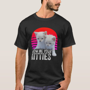 T-shirt Montrez-moi vos chatons Chat rétro et Vintage