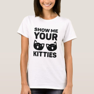 T-shirt Montrez-Moi Vos Kitties