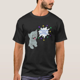 T-shirt Montrez-Moi Vos Kitties Drôle Chat Graphique