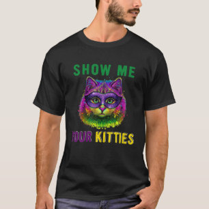 T-shirt Montrez-Moi Vos Kitties Drôle Mignonne Chat Masqué
