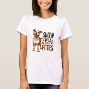 T-shirt Montrez-Moi Vos Pitties