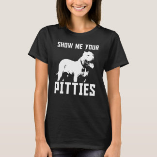 T-shirt Montrez-Moi Vos Pitties Pitbull 13