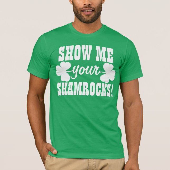 T-shirt Montrez-moi vos shamrocks (Devant)