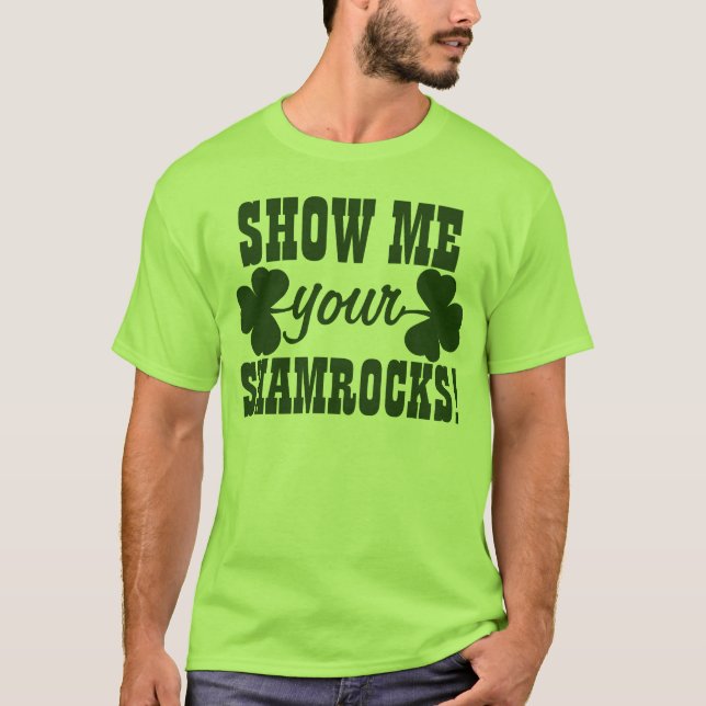 T-shirt Montrez-moi vos shamrocks (Devant)