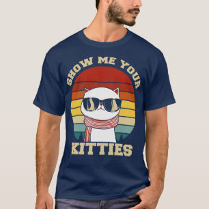 T-shirt Montrez-moi votre chatte drôle