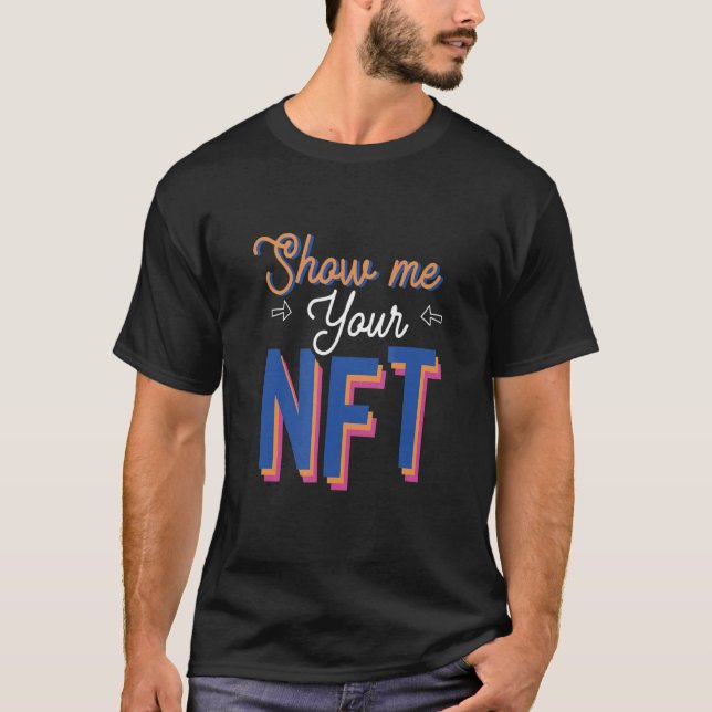 T-shirt Montrez-Moi Votre Nft (Devant)