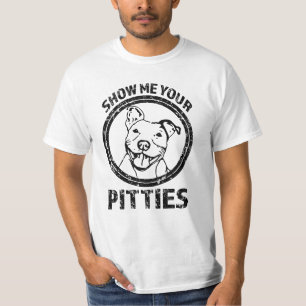 T-shirt Montrez-moi votre Pitties les hommes drôles de