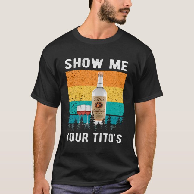 T-shirt Montrez-Moi Votre Tito Boire Drôle Vodka Alcool L (Devant)