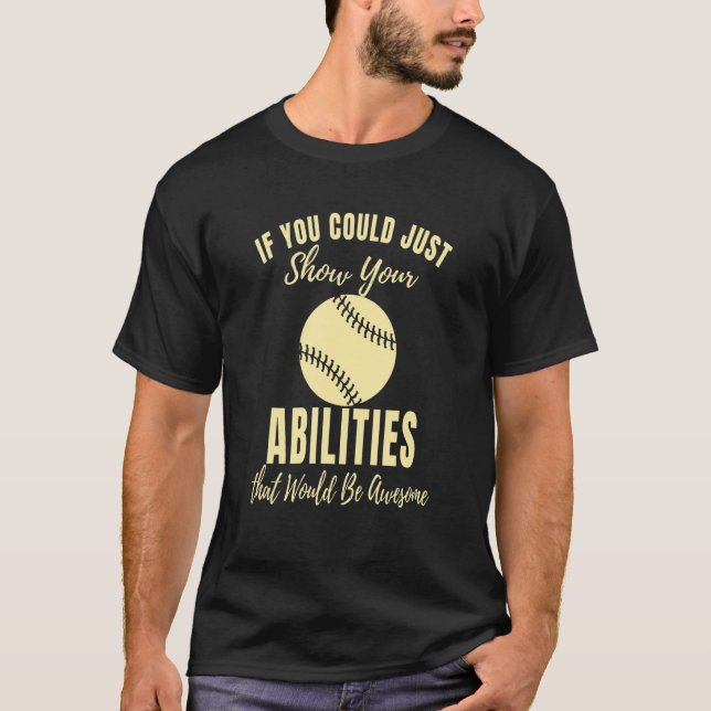T-shirt Montrez Vos Capacités Softball Jeu Softbal (Devant)