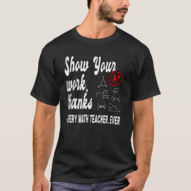 T-shirt Montrez votre travail Merci Math Enseignant 19 (Devant)