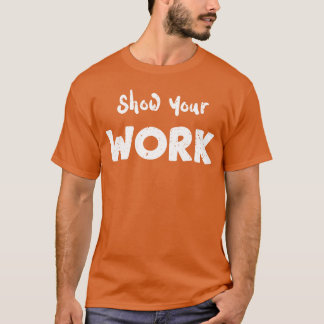 T-shirt Montrez votre travailleur