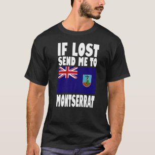 T-shirt Montserrat Drapeau Design Si perdu envoyez-moi à M