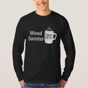 T-shirt Mood Booster Café Café Caféine Addictive La nouvea