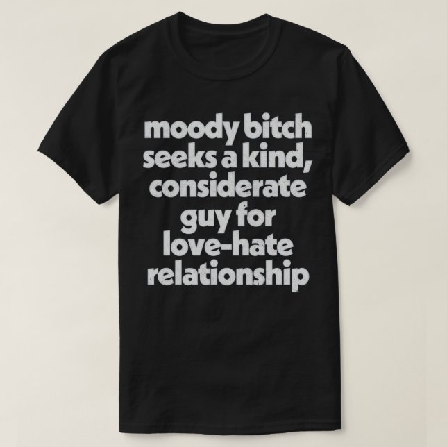 T-shirt Moody Humour Relation Objectifs Design (Design devant)