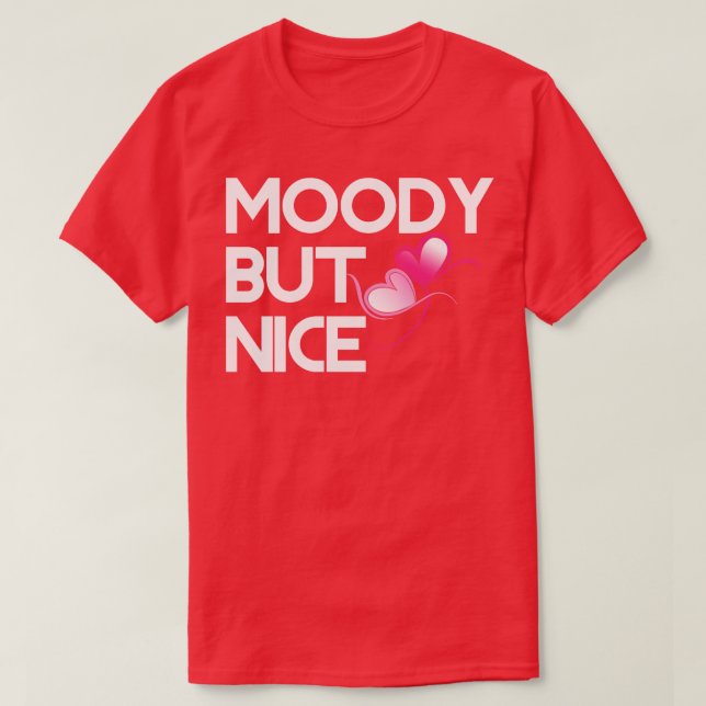 T-shirt Moody, mais gentil (Design devant)