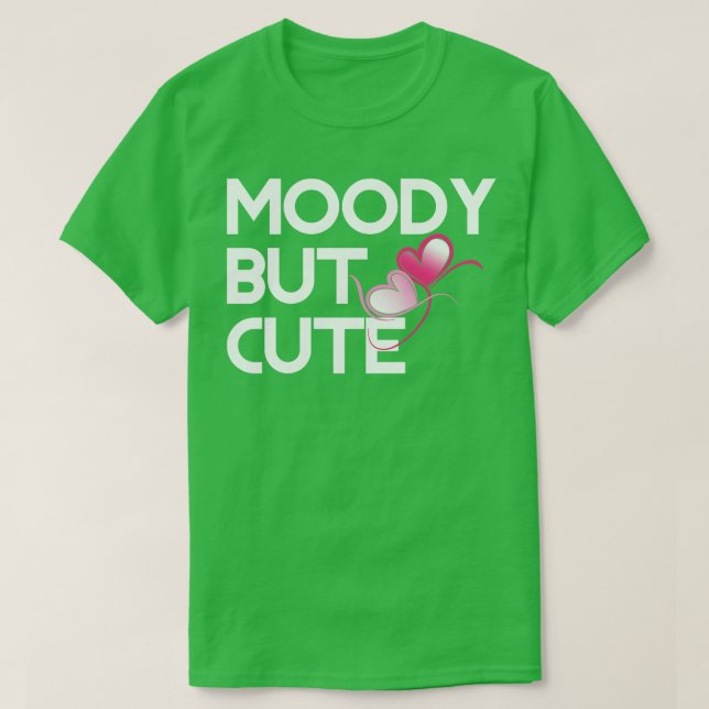 T-shirt Moody, mais mignon (Design devant)