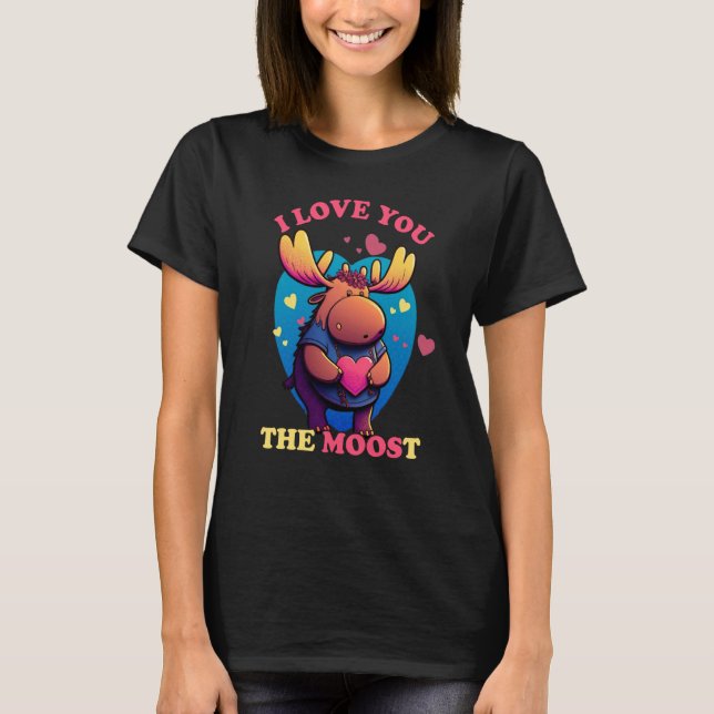 T-shirt Moose Valentines Day Pun mignon animal faune Humo (Devant)