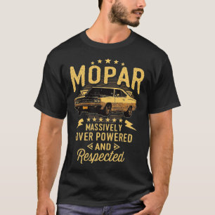 T-shirt Mopar - Massivement Sur T-Shi Actionné Et Respecté