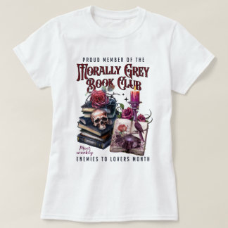 T-shirt Morally Grey Book Club Ennemis to Lovers Booktok