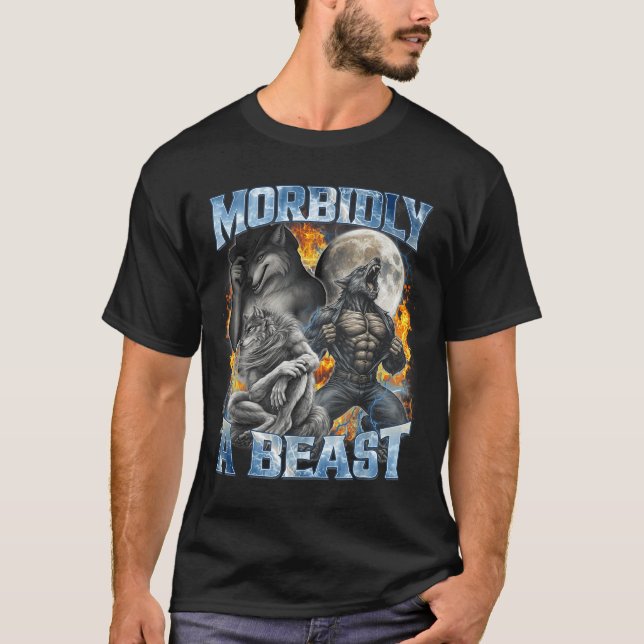 T-shirt Morbidly A Funny Cringe Alpha Werewolf Wolf Meme  (Devant)