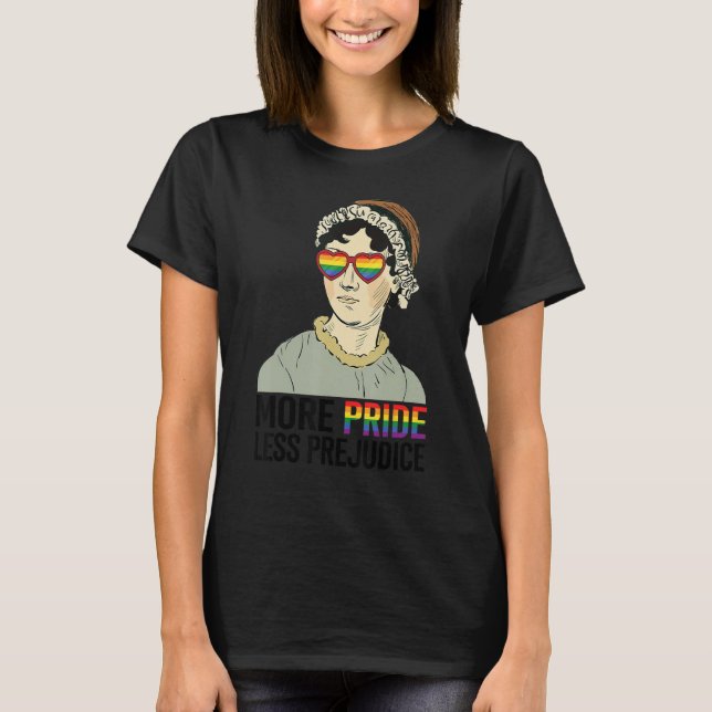 T-shirt More Pride Less Prejudice LGBT Jane Austen Proud A (Devant)
