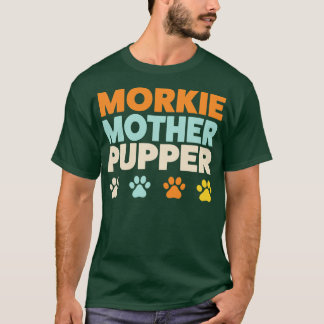 T-shirt Morkie Mère Pupper Morkie Mère Yorkshire Terrier