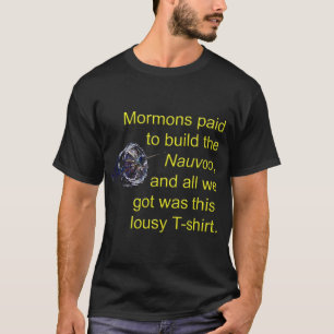 T-shirt Mormons payés pour construire le Nauvoo