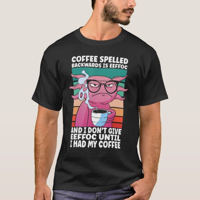 T-shirt Morning People Glasses Salamander Lizard Coffee Ax (Devant)