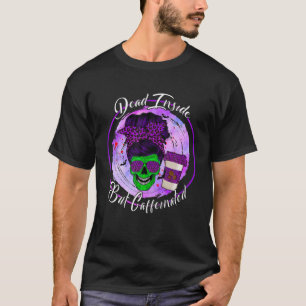 T-shirt Mort À L'Intérieur Mais Cafféiné Messy Bun Maman C