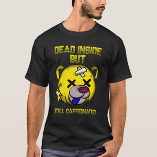 T-shirt Mort à l'intérieur mais encore caféiné Ourson Caf