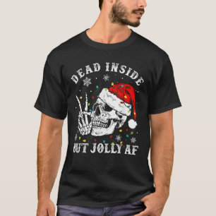 T-shirt Mort à l'intérieur mais Jolly AF Skeleton Père Noë