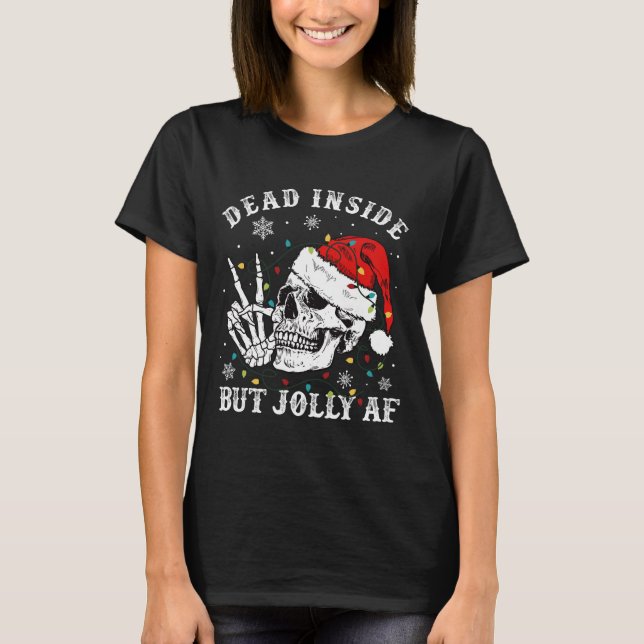 T-shirt Mort À L'Intérieur Mais Jolly Af Skeleton Père Noë (Devant)