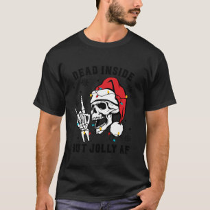 T-shirt Mort à l'intérieur mais Jolly AF Skeleton Père Noë