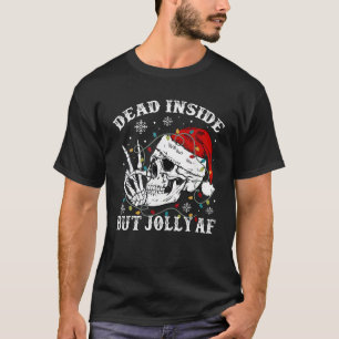 T-shirt Mort à l'intérieur mais Jolly AF Skeleton Santa Ha
