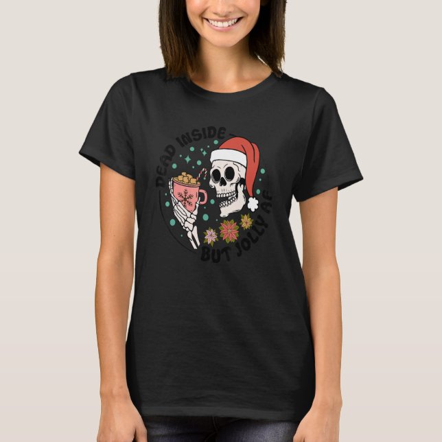 T-shirt Mort À L'Intérieur Mais Jolly AF Skull Skeleton Ho (Devant)