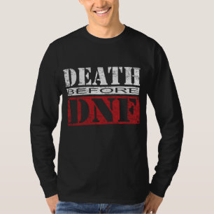 T-shirt MORT AVANT DNF Triathlon Triathlète Swim Bike Ru