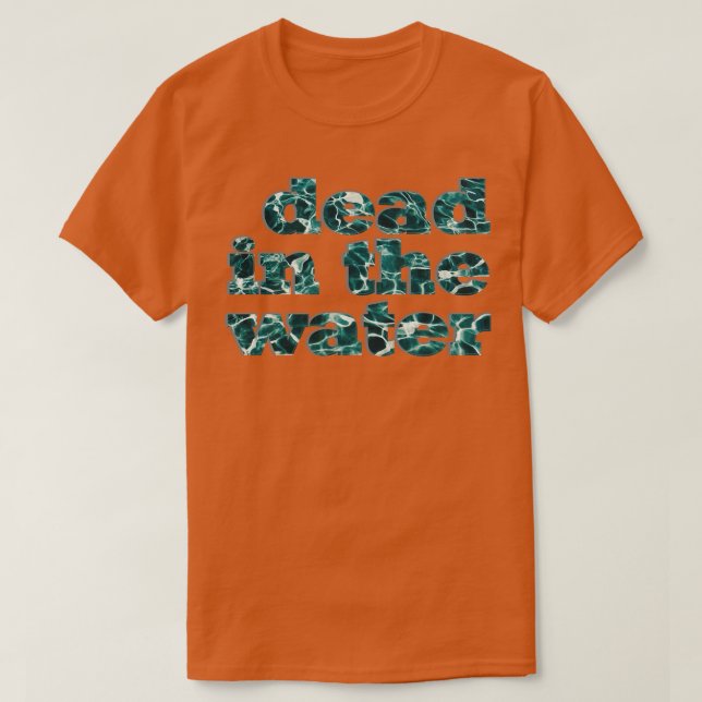 T-shirt mort dans l'eau (Design devant)