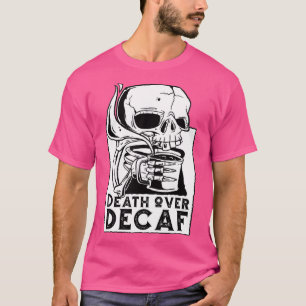 T-shirt mort sur le squelette décaf le crâne de café drôle