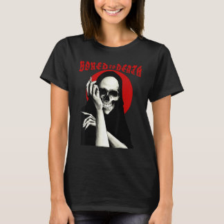 T-shirt Mortellement Ennuyé Humour Sombre Occulte Goth Bik