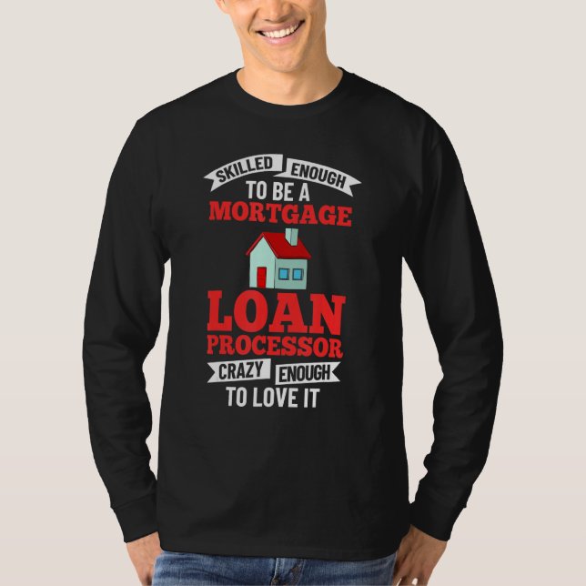 T-shirt Mortgage Loan Processor Officer Assistant Processi (Devant)
