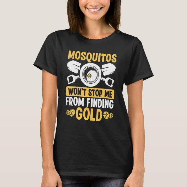 T-shirt Mosquitos Gold Panner Miner Prospector Miner (Devant)