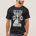 T-shirt Mossad Israël Service secret israélien Tel Aviv Me<br><div class="desc">Mossad Israël Service Secret Israélien Tel Aviv Menorah IDF 21.</div>